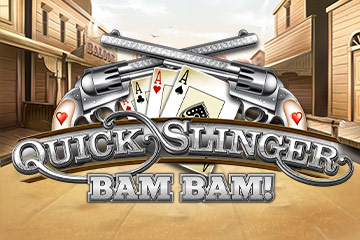 Quick Slinger Bam Bam!