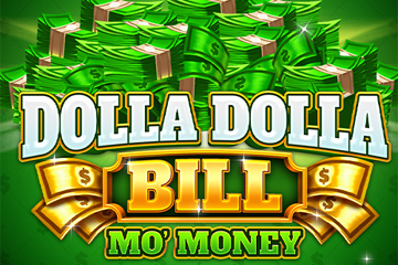 Dolla Dolla Bill Mo Money